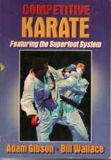 9780736044929-0736044922-Competitive Karate: Featuring the Superfoot System