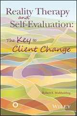 9781556203701-1556203705-Reality Therapy and Self-Evaluation: The Key to Client Change
