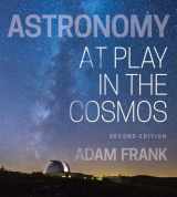 9780393533965-0393533964-Astronomy: At Play in the Cosmos (Second Edition)
