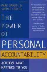 9780975263815-0975263811-The Power of Personal Accountability: Achieve What Matters to You