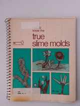 9780697047793-0697047792-How to Know the True Slime Molds