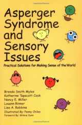 9780967251479-0967251478-Asperger Syndrome and Sensory Issues: Practical Solutions for Making Sense of the World