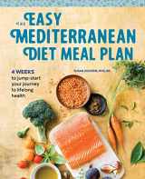 9781641526302-1641526300-The Easy Mediterranean Diet Meal Plan: 4 Weeks to Jump-start Your Journey to Lifelong Health