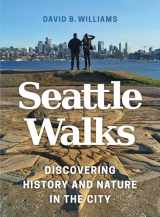 9780295741284-0295741287-Seattle Walks: Discovering History and Nature in the City