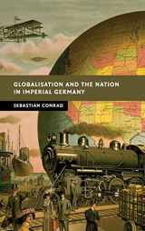 9780521763073-052176307X-Globalisation and the Nation in Imperial Germany (New Studies in European History)
