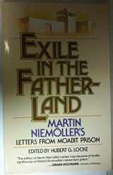 9780802801883-0802801889-Exile in the Fatherland: Martin Niemöller's Letters from Moabit Prison