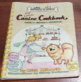 9780967586601-0967586607-Pet Lovers Canine Cookbook, Tips, Gifts, Recipes