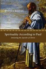 9780830839469-0830839461-Spirituality According to Paul: Imitating the Apostle of Christ