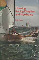 9780396073246-0396073247-Crewing racing dinghies and keelboats