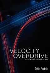 9781935547389-1935547380-Velocity Overdrive: The Road To Reinvention