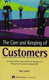 9781572940079-1572940077-Care & Keeping of Customers: A Treasury of Facts, Tips & Proven Techniques for Keeping Your Customers Coming Back