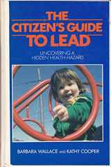 9780920053928-0920053920-The Citizen's Guide to Lead: Uncovering a Hidden Health Hazard