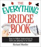 9781580626644-1580626645-The Everything Bridge Book: Easy-to-Follow Instructions to Have You Playing in No Time