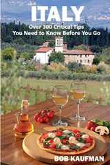 9781677189281-1677189282-ITALY Over 300 Critical Tips You Need to Know Before You Go