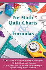 9781639810109-1639810102-No Math Quilt Charts & Formulas (Landauer) Easy and Accurate Pocket-Size Carry-Along Reference Guide with At-a-Glance Quilting Yardage Requirements for Triangles, Squares, Setting Blocks, and More