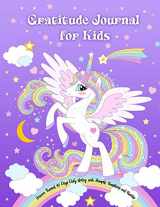 9781795832250-1795832258-Gratitude Journal for Kids: Unicorn Themed 90 Days Daily Writing with Prompts, Questions and Quotes: Today I am grateful for... Children Happiness Notebook