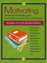 9780872072824-0872072827-Motivating Recreational Reading and Promoting Home-School Connections: Strategies from the Reading Teacher