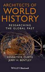 9781118294857-1118294858-Architects of World History: Researching the Global Past
