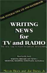 9781566251136-1566251133-Writing News for TV and Radio: The Interactive Cd and Handbook