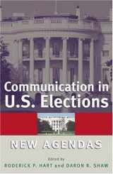 9780742500686-0742500683-Communication in U.S. Elections: New Agendas