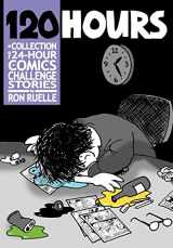 9781466270558-1466270551-120 HOURS A Collection Of 24-Hour Comics Challenge Stories