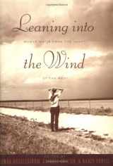 9780395837382-0395837383-Leaning into the Wind: Women Write from the Heart of the West