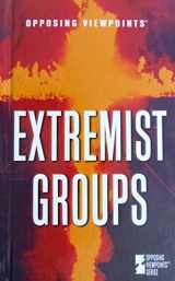 9780737706567-0737706562-Extremist Groups: Opposing Viewpoints