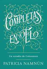 9781535962551-1535962550-Completas en Él / Complete in Him (Spanish Edition)