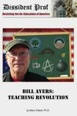 9780986018336-0986018333-Bill Ayers: Teaching Revolution