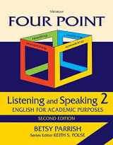 9780472037421-0472037420-Four Point Listening and Speaking 2, Second Edition (No Audio): English for Academic Purposes
