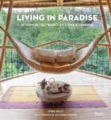 9780847865857-0847865851-Living in Paradise: At Home in the Tropics: Bali, Java, Thailand