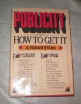 9780060131999-0060131993-Publicity: How to Get It