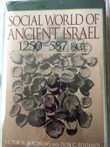 9780913573891-0913573892-The Social World of Ancient Israel: 1250-587 BCE