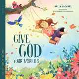 9781645073437-1645073432-Give God Your Worries (Bible Verses to Remember)