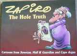 9780864863522-0864863527-The hole truth: Cartoons from Sowetan, Mail & guardian, and Cape argus