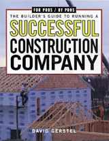 9781561583270-1561583278-The Builder's Guide to Running a Successful Construction Company (For Pros By Pros)