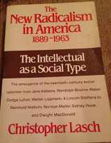 9780393303193-0393303195-The New Radicalism in America, 1889-1963: The Intellectual As a Social Type