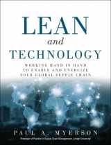 9780134291451-013429145X-Lean and Technology: Working Hand in Hand to Enable and Energize Your Global Supply Chain