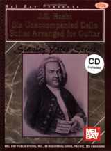 9780786666027-0786666021-Mel Bay J. S. Bach: Six Unaccompanied Cello Suites Arranged for Guitar (Book & CD)