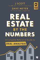 9781947200210-1947200216-Real Estate by the Numbers: A Complete Reference Guide to Deal Analysis