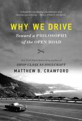 9780062741974-0062741977-Why We Drive: Toward a Philosophy of the Open Road