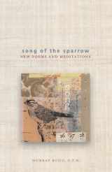 9780867168648-0867168641-Song of the Sparrow: New Poems and Meditations