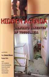 9780965691673-0965691675-Hidden Agenda: U.S./NATO Takeover of Yugoslavia