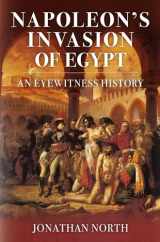 9781398110311-1398110310-Napoleon's Invasion of Egypt: An Eyewitness History