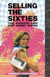 9780415079709-0415079705-Selling the Sixties (Pirates and Pop Music Radio)