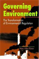 9781588264855-1588264858-Governing the Environment: The Transformation of Environmental Regulation