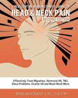 9781535253970-1535253975-THE ESSENTIAL ACUPUNCTURIST GUIDE TO HEAD AND NECK PAIN: Effectively treat Migra