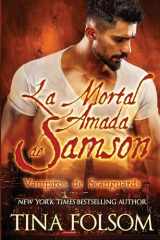 9781942906735-1942906730-La Mortal Amada de Samson (Vampiros de Scanguards 1) (Spanish Edition)