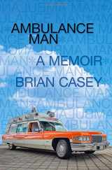 9781732565128-1732565120-Ambulance Man: A Memoir