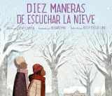 9780593532331-0593532333-Diez maneras de escuchar la nieve (Spanish Edition)